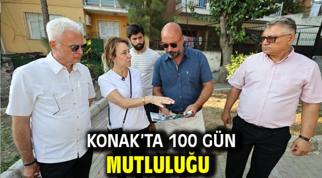 Konak'ta 100 gün mutluluğu