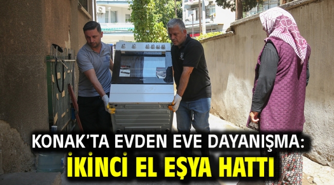 Konak'ta evden eve dayanışma: İkinci El Eşya Hattı