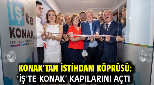 Konak'tan istihdam köprüsü:  'İş'te Konak' kapılarını açtı