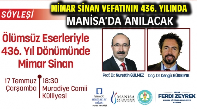 Mimar Sinan vefatının 436. yılında Manisa'da anılacak