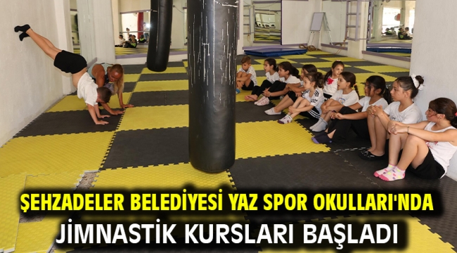 Şehzadeler Belediyesi Yaz Spor Okulları'nda Jimnastik Kursları Başladı