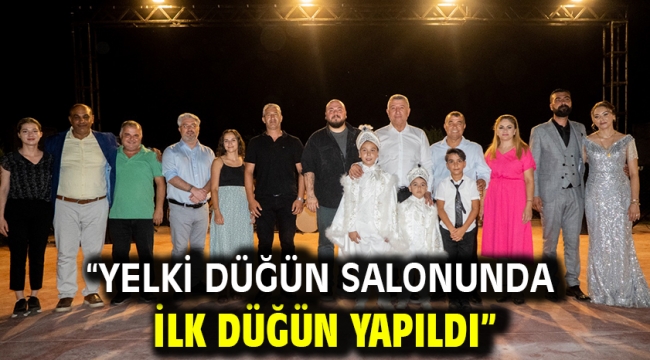 "Yelki Düğün Salonunda İlk Düğün Yapıldı"