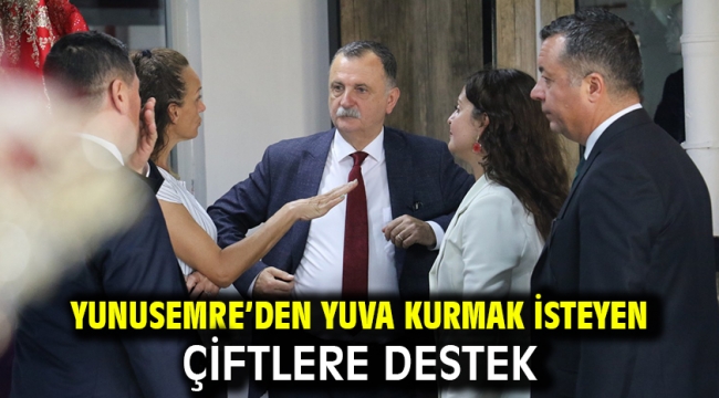 Yunusemre'den Yuva Kurmak İsteyen Çiftlere Destek