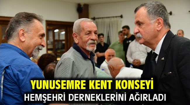 YUNUSEMRE KENT KONSEYİ HEMŞEHRİ DERNEKLERİNİ AĞIRLADI