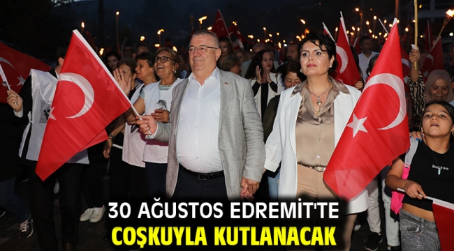 30 Ağustos Edremit'te coşkuyla kutlanacak