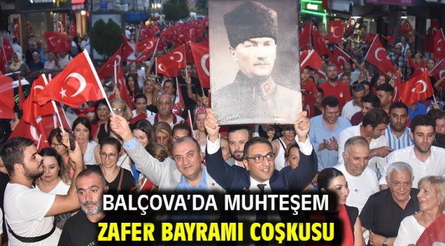 Balçova'da muhteşem Zafer Bayramı Coşkusu