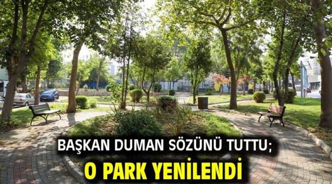 Başkan Duman sözünü tuttu; o park yenilendi