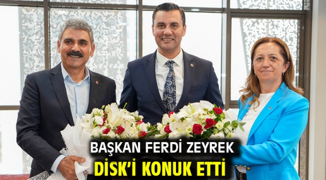 Başkan Ferdi Zeyrek DİSK'İ Konuk Etti