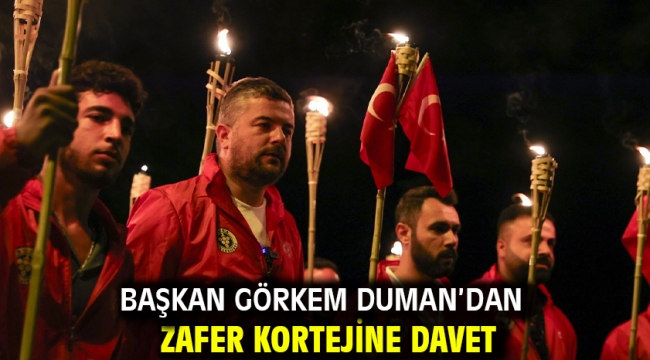 Başkan Görkem Duman'dan zafer kortejine davet