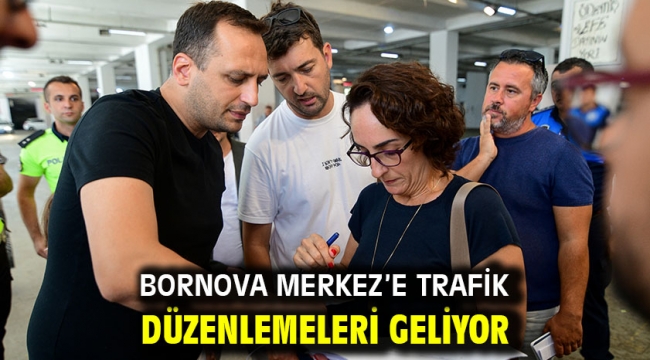 Bornova Merkez'e trafik düzenlemeleri geliyor