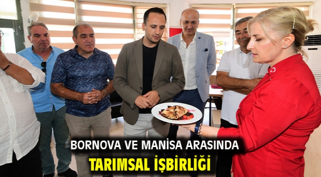 Bornova ve Manisa arasında tarımsal işbirliği