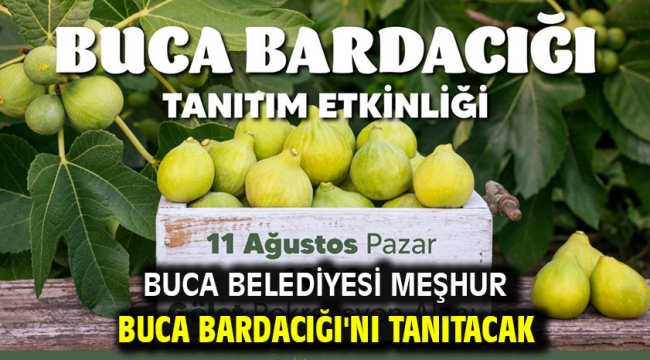 Buca Belediyesi meşhur Buca Bardacığı'nı tanıtacak