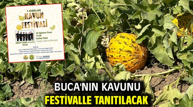 Buca'nın kavunu festivalle tanıtılacak