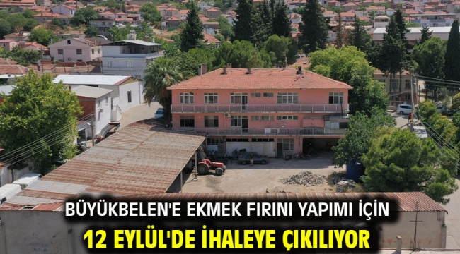 Büyükbelen'e Ekmek Fırını Yapımı için 12 Eylül'de İhaleye Çıkılıyor