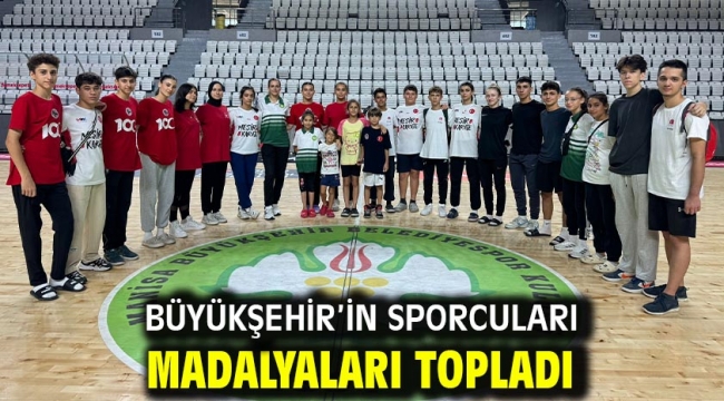 Büyükşehir'in sporcuları madalyaları topladı