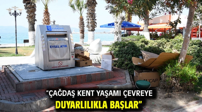 "Çağdaş Kent Yaşamı Çevreye Duyarlılıkla Başlar"