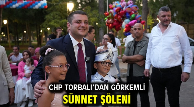 CHP Torbalı'dan görkemli sünnet şöleni