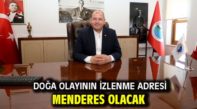 Doğa Olayının İzlenme Adresi Menderes Olacak