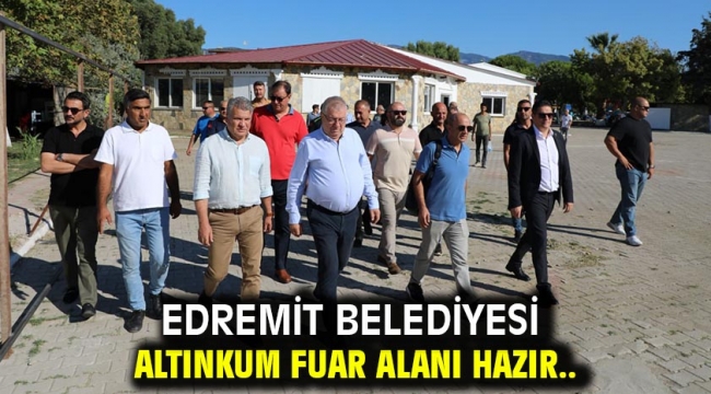 Edremit Belediyesi Altınkum Fuar Alanı hazır..