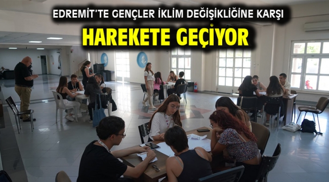 Edremit'te gençler iklim değişikliğine karşı harekete geçiyor