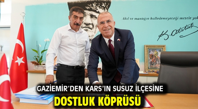 Gaziemir'den Kars'ın susuz ilçesine dostluk köprüsü