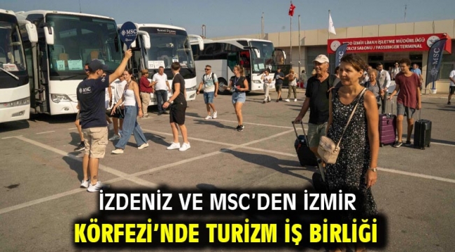 İZDENİZ ve MSC'den İzmir Körfezi'nde turizm iş birliği