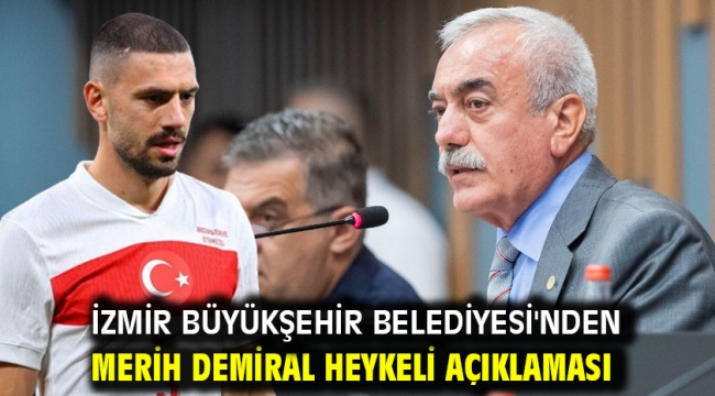 İzmir Büyükşehir Belediyesi'nden Merih Demiral Heykeli Açıklaması