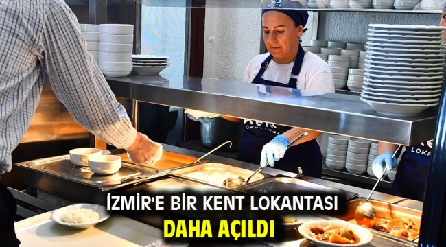 İzmir'e bir Kent Lokantası daha açıldı