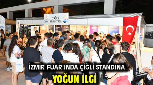 İzmir Fuar'ında Çiğli Standına yoğun ilgi