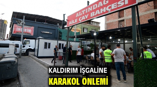 Kaldırım işgaline karakol önlemi