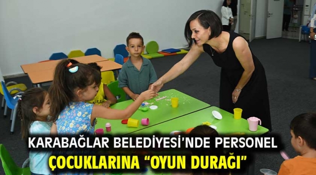 Karabağlar Belediyesi'nde personel çocuklarına "Oyun Durağı"