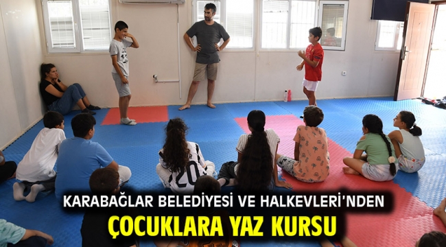 Karabağlar Belediyesi ve Halkevleri'nden çocuklara yaz kursu