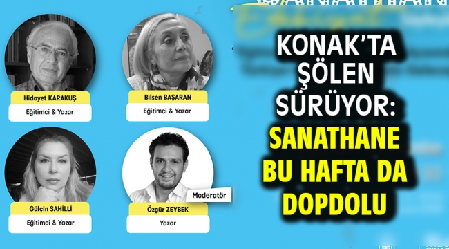 Konak'ta şölen sürüyor: Sanathane bu hafta da dopdolu