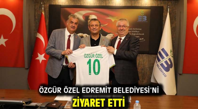 Özgür Özel Edremit Belediyesi'ni ziyaret etti