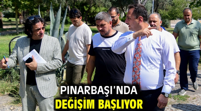 Pınarbaşı'nda değişim başlıyor