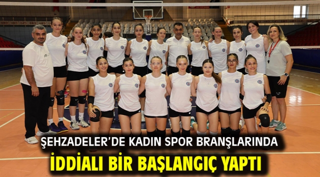 Şehzadeler'de Kadın Spor Branşlarında İddialı Bir Başlangıç Yaptı