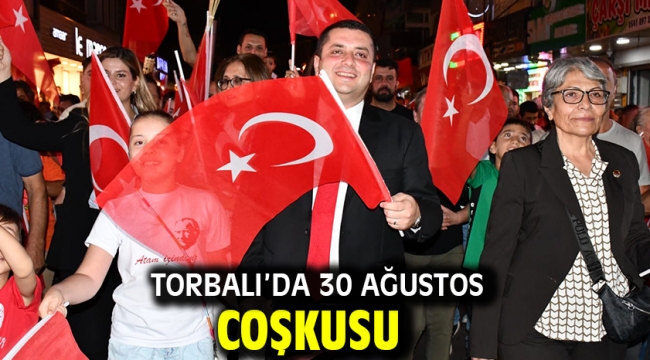 Torbalı'da 30 Ağustos coşkusu