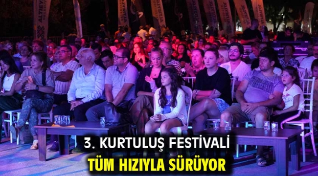 3. Kurtuluş Festivali tüm hızıyla sürüyor