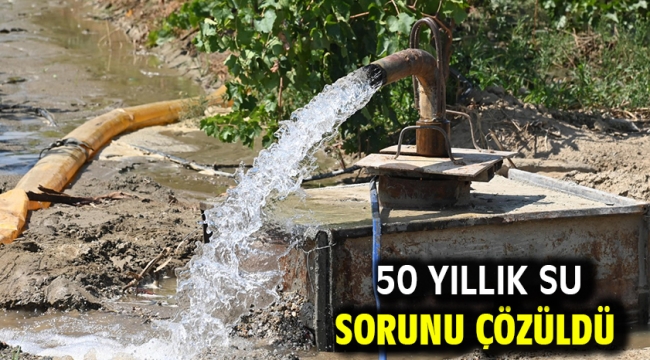 50 Yıllık Su Sorunu Çözüldü