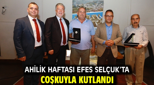 Ahilik Haftası Efes Selçuk'ta coşkuyla kutlandı 