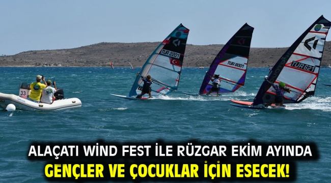 Alaçatı Wind Fest ile rüzgar ekim ayında gençler ve çocuklar için esecek!