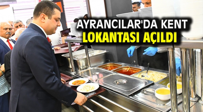  Ayrancılar'da Kent Lokantası açıldı