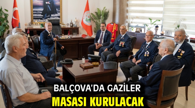 Balçova'da Gaziler masası kurulacak