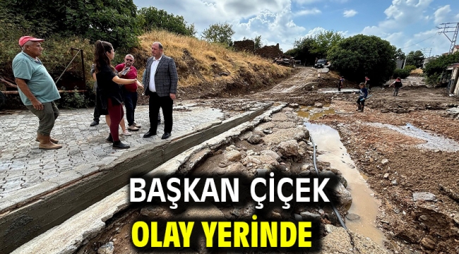 Başkan Çiçek Olay Yerinde