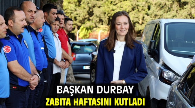 Başkan Durbay Zabıta Haftasını Kutladı