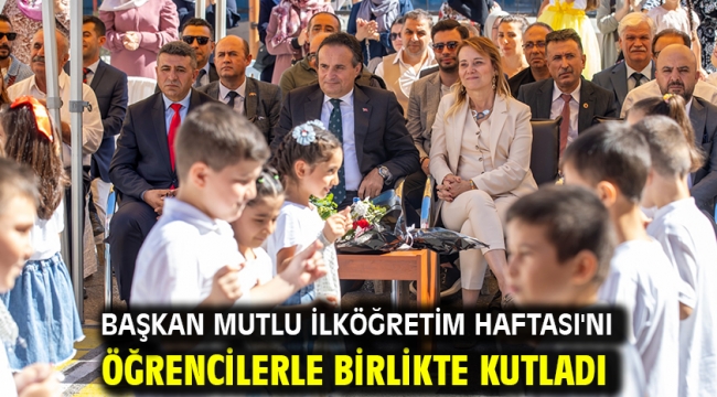 Başkan Mutlu İlköğretim Haftası'nı öğrencilerle birlikte kutladı