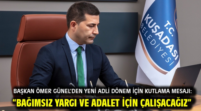 BAŞKAN ÖMER GÜNEL'DEN YENİ ADLİ DÖNEM İÇİN KUTLAMA MESAJI: "BAĞIMSIZ YARGI VE ADALET İÇİN ÇALIŞACAĞIZ"