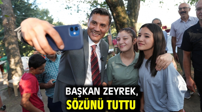 Başkan Zeyrek, sözünü tuttu