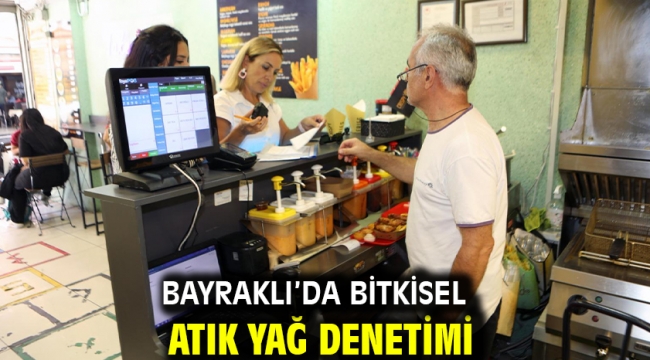 Bayraklı'da bitkisel atık yağ denetimi