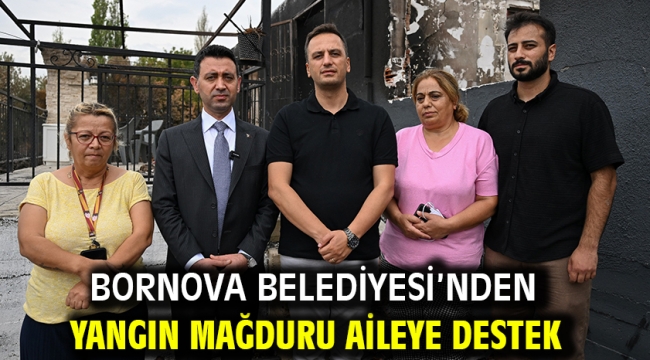 Bornova Belediyesi'nden yangın mağduru aileye destek 